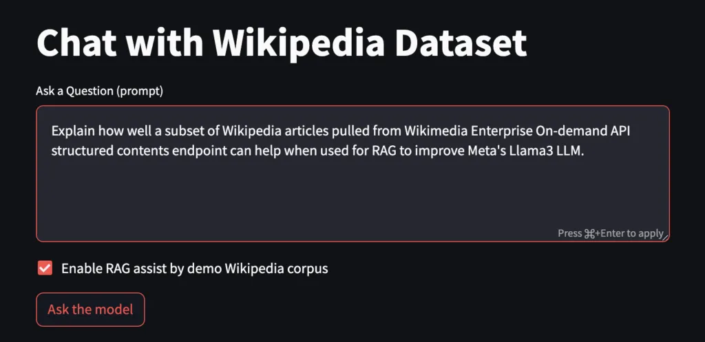 The demo's Streamlit interface, titled 'Chat with Wikipedia Dataset', with a prompt in the question box, a checked 'Enable RAG assist by demo Wikipedia corpus' option and an 'Ask the model' button.