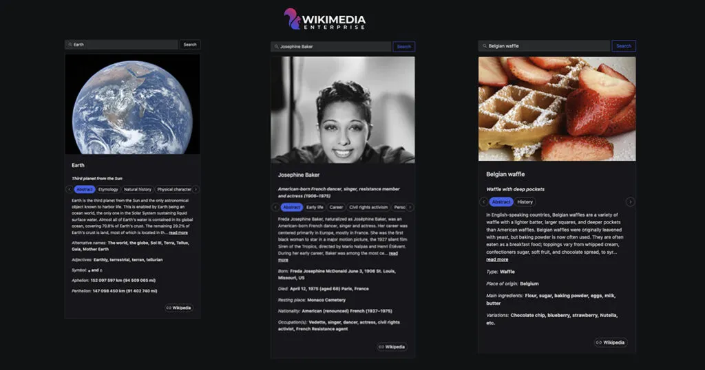 Three example knowledge panels built on Wikimedia Enterprise data, for Earth, Josephine Baker and Belgian waffle, each with an image, an abstract, section tabs and key facts.